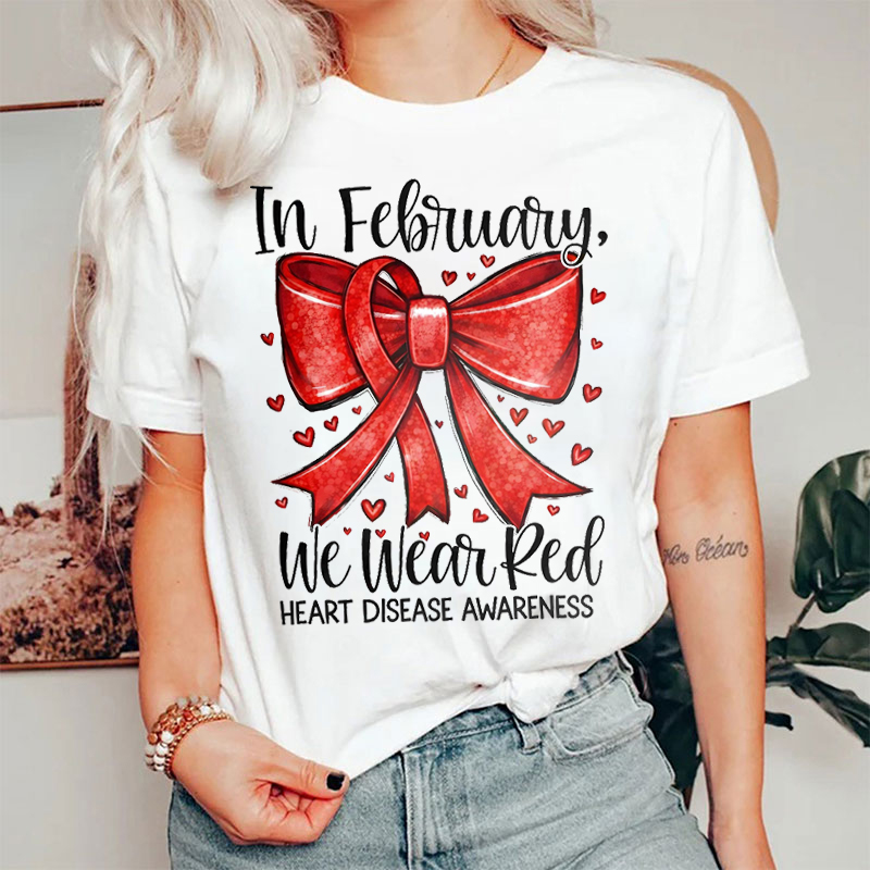 Red Bow Tie In February We Wear Red T-shirt