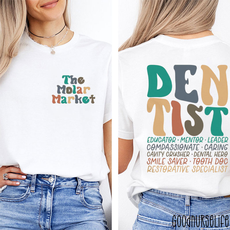 The Molar Market Dentist Two Sided T-Shirt