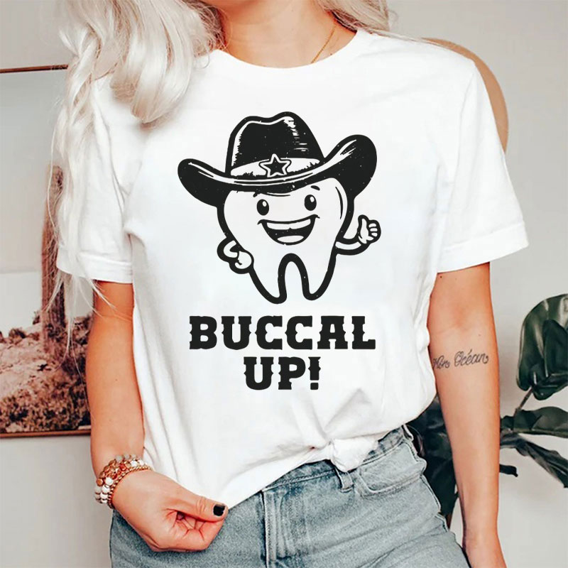 Funny Buccal Up Teeth Dentist Hygienist T-Shirt