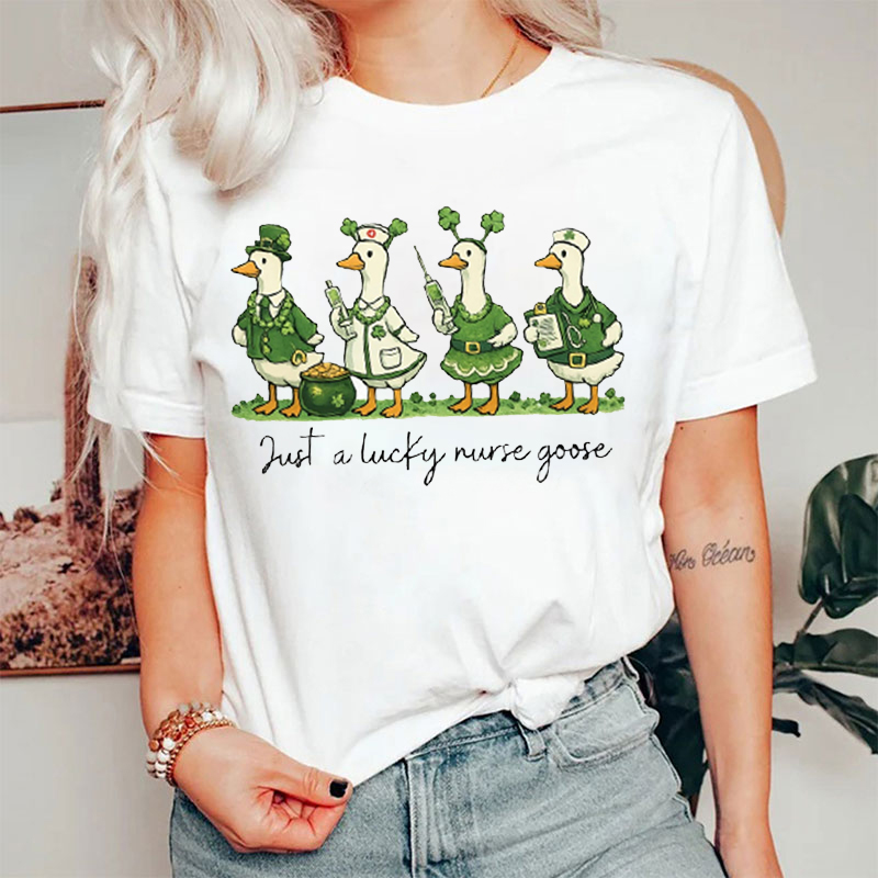 Just A Lucky Nurse Goose Nurse T-shirt