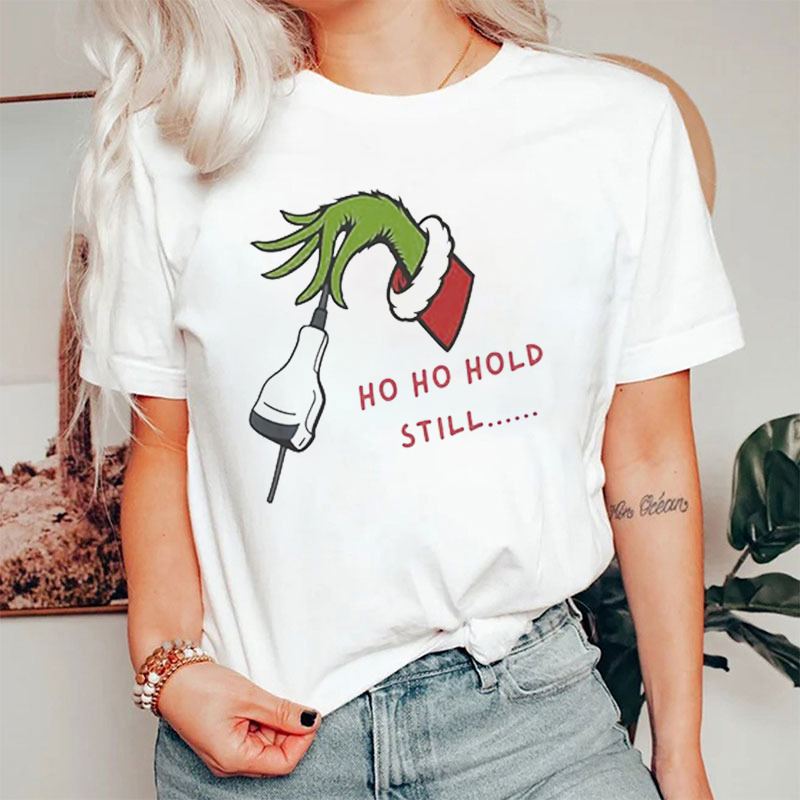 Ho Ho Hold Still T-Shirt