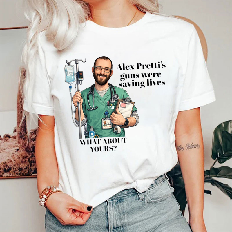 Alex Guns Were Saving Lives Nurse T-shirt