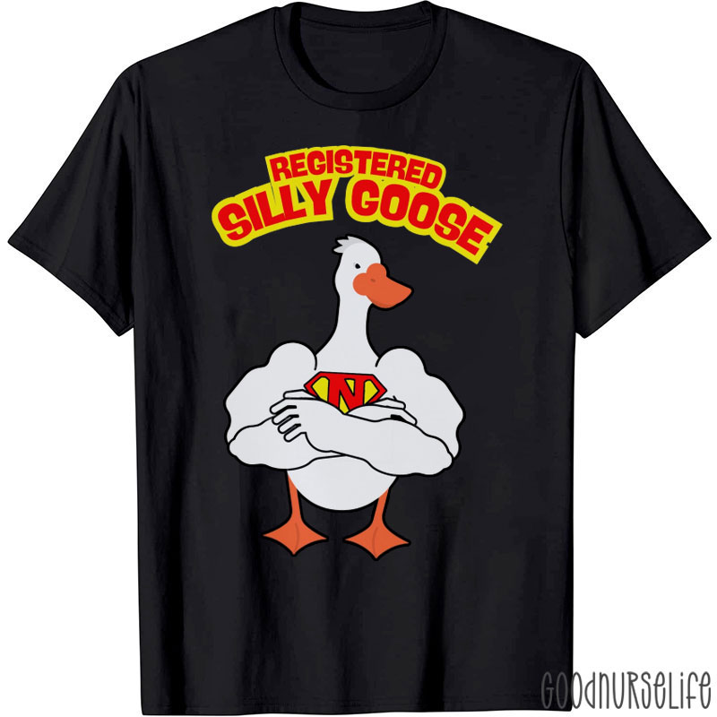 Registered Silly Goose Nurse T-Shirt
