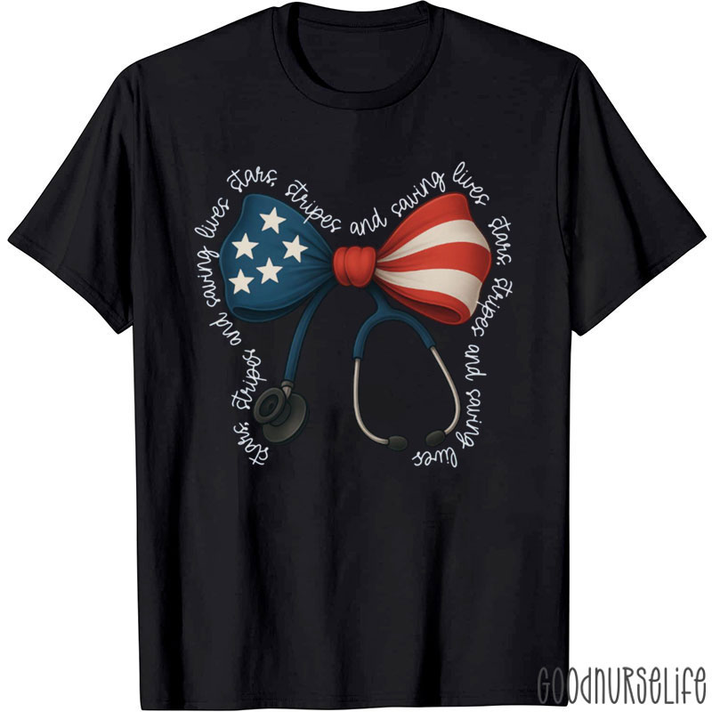 Stars Stripes And Saving Lives Nurse T-Shirt