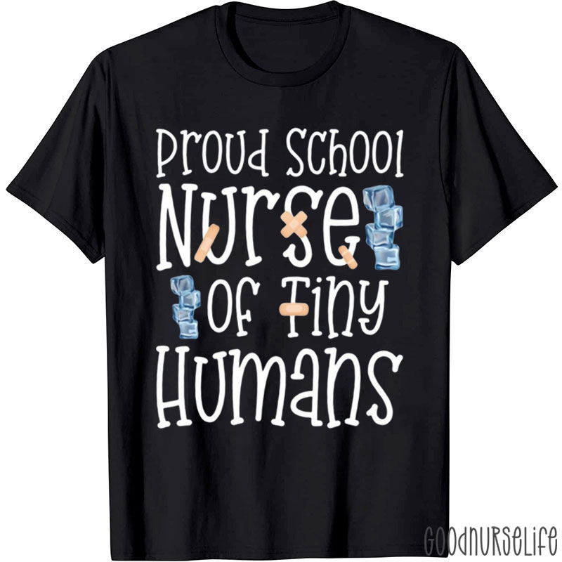 Proud School Nurse Of Tiny Humans Nurse T-Shirt