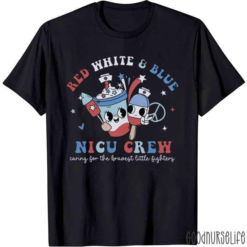 NICU Crew Caring For The Bravest Little Fighters Nurse T-Shirt