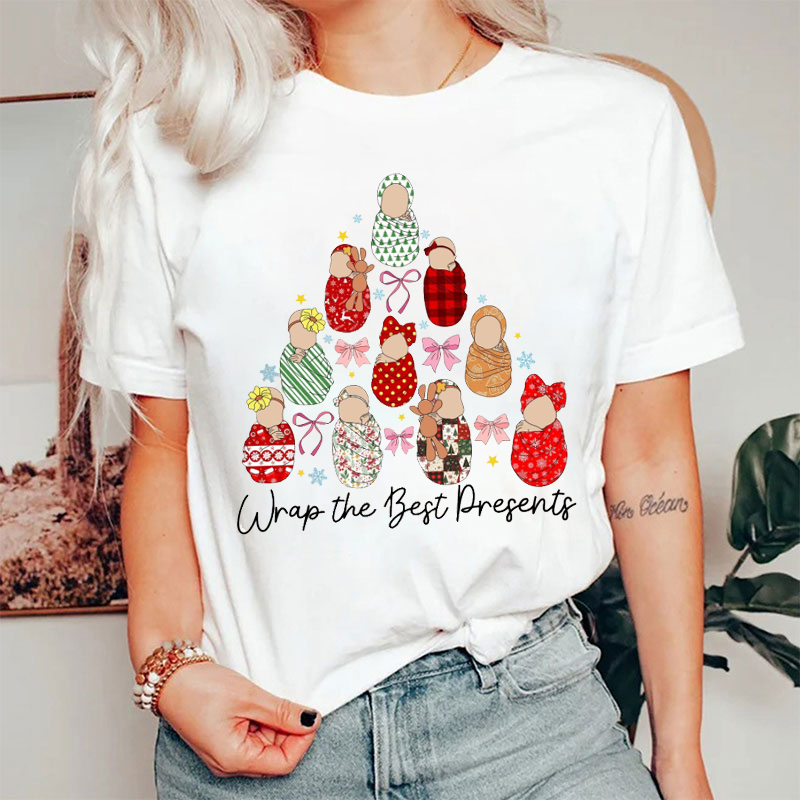 Baby Wrapper Wrap The Best Presents Nurse T-Shirt