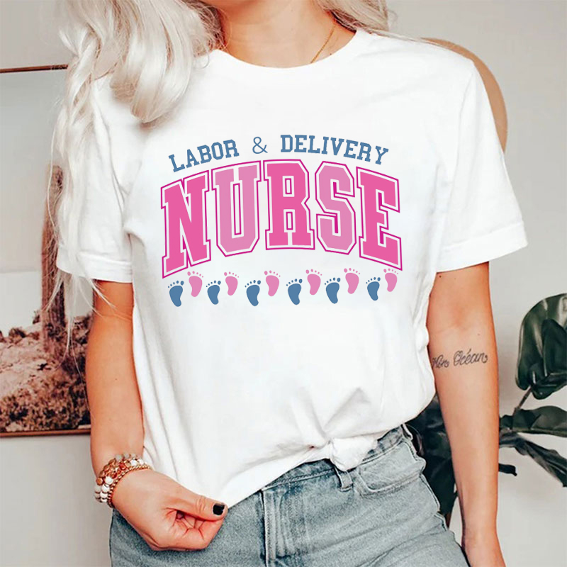 Cute Little Feet Labor And Delivery Nurse T-Shirt