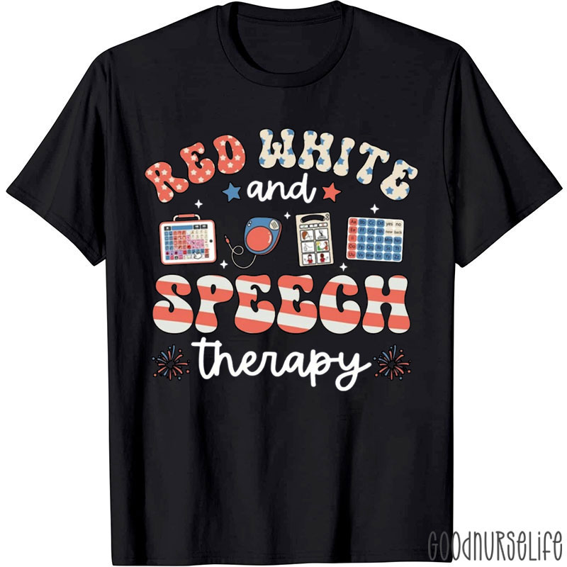 4th Of July Red White And Speech Therapy SLP T-Shirt
