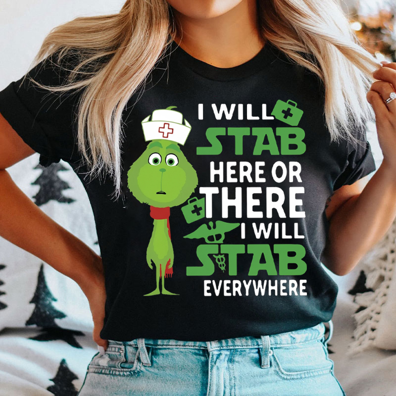 I Will Stab Here Or There I Will Stab Everywhere Nurse T-shirt
