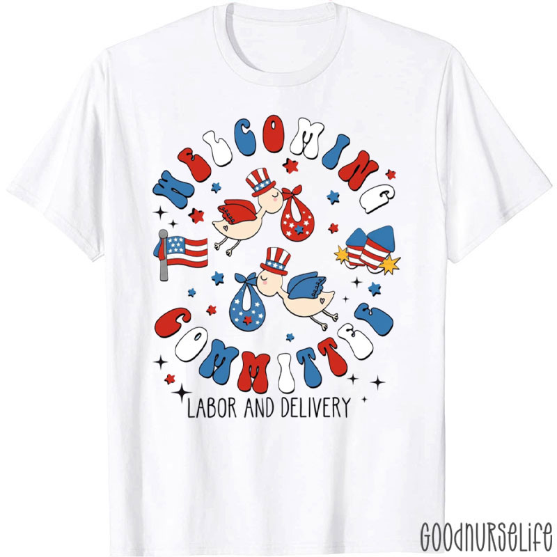 Welcoming Committee Labor And Delivery Nurse T-Shirt