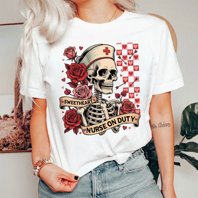 Skeleton Sweetheart Nurse On Duty Nurse T-shirt