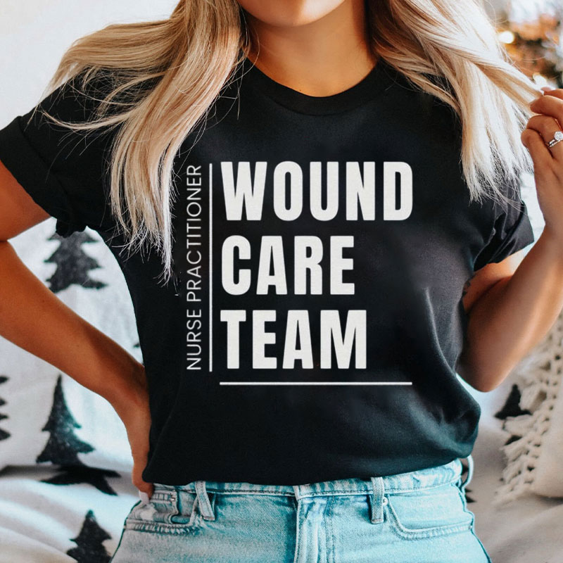 Personalized Wound Care Team Nurse T-Shirt