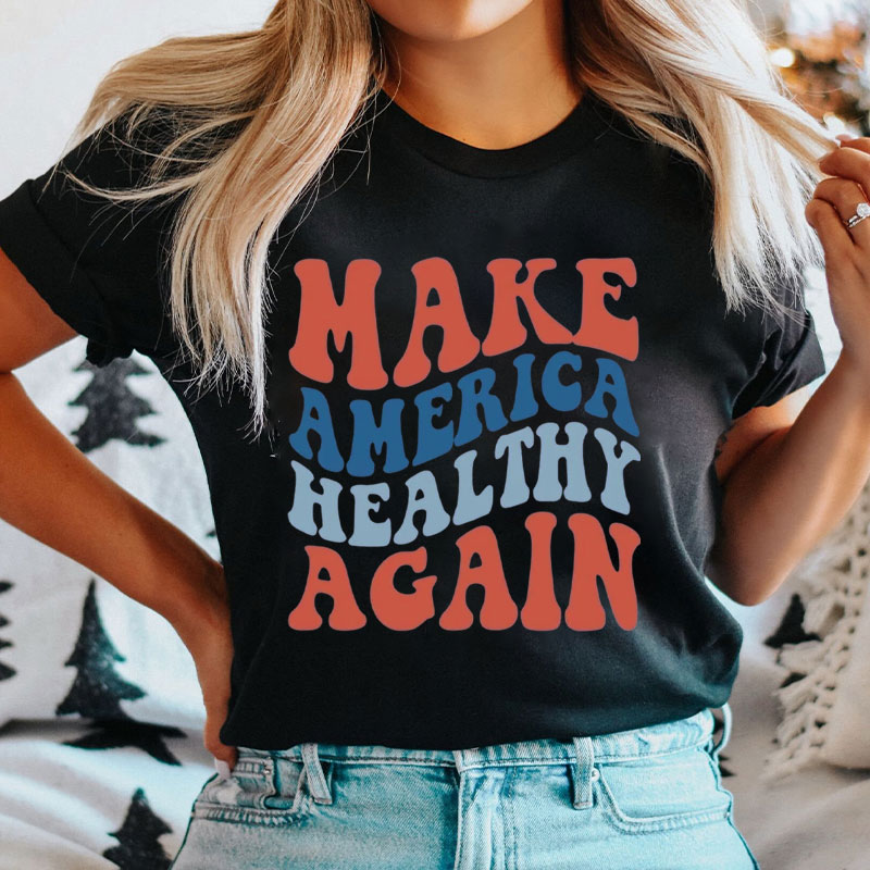 Make America Healthy Again Nurse T-Shirt