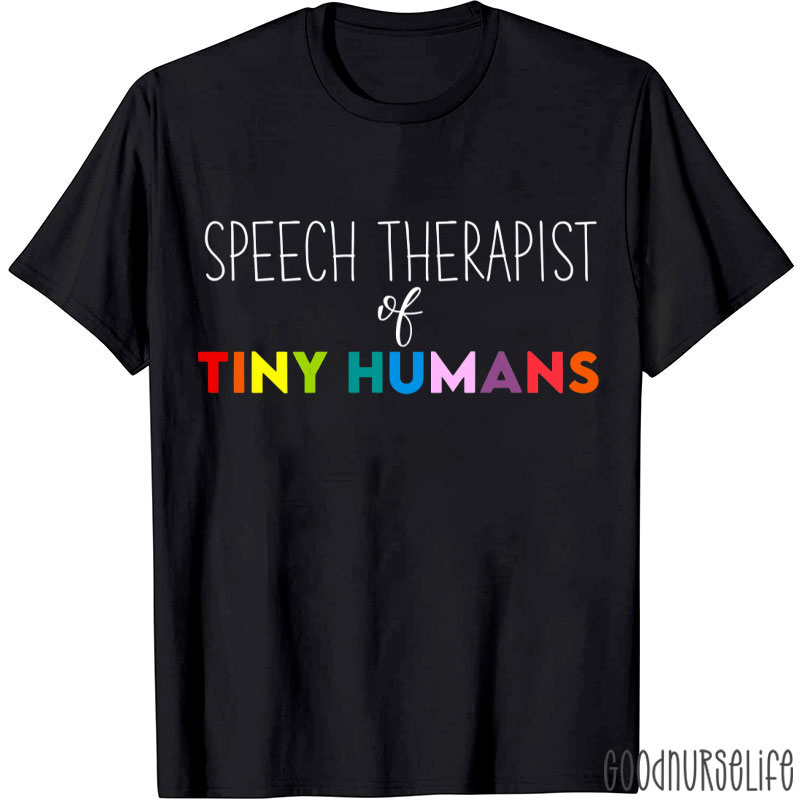 Speech Therapist Of Tiny Humans T-Shirt