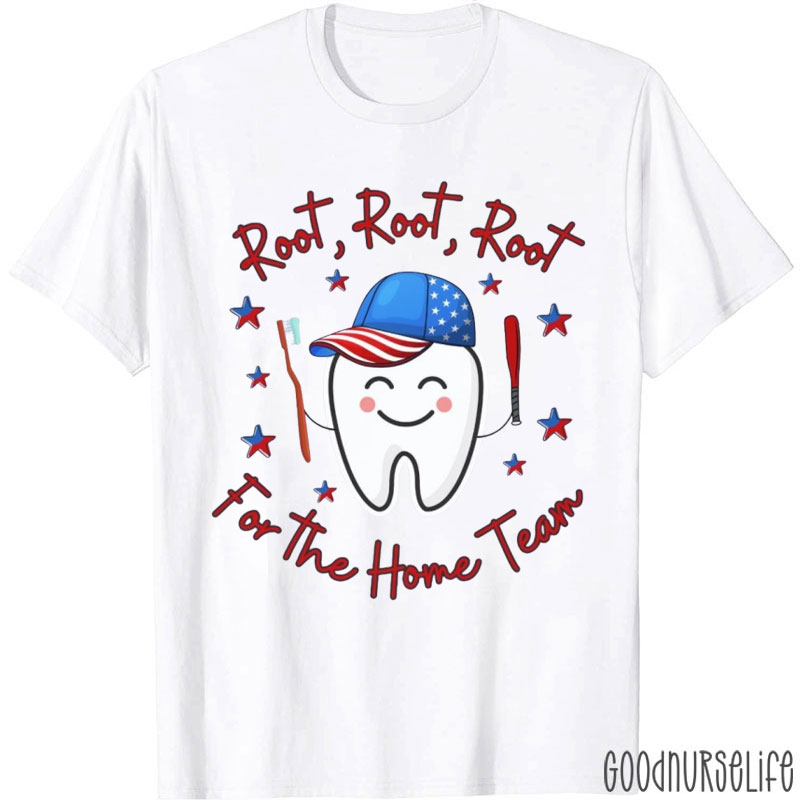 Root Root Root For The Home Team T-Shirt