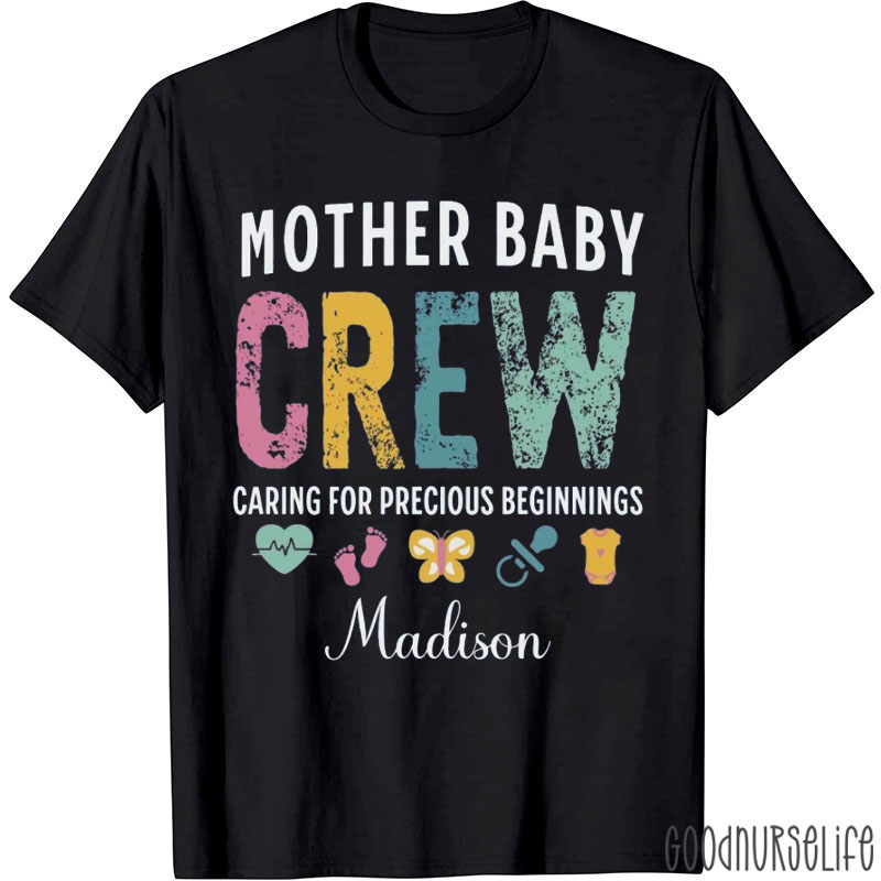 Personalized Mother Baby Crew Caring For Precious Beginnings Nurse T-Shirt