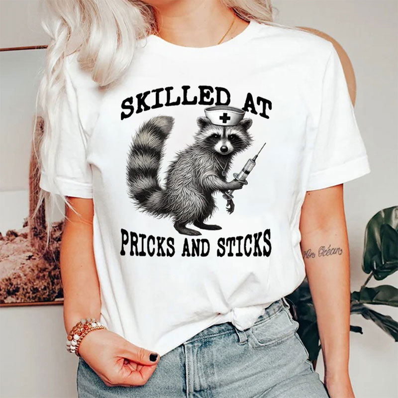Skilled At Pricks And Sticks Nurse T-Shirt