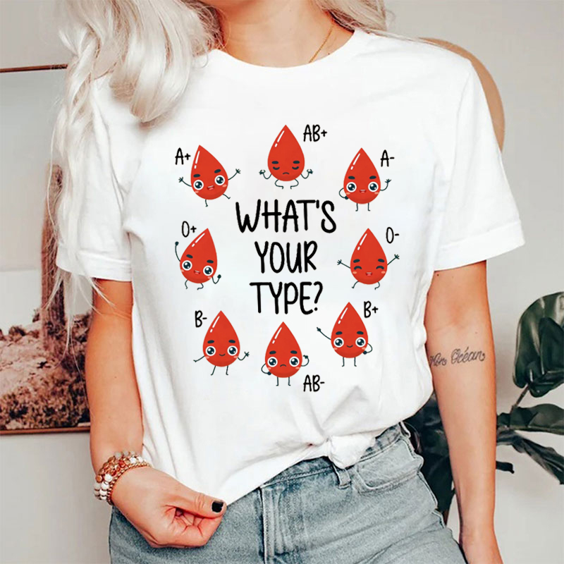 What's Your Type Blood Type T-Shirt