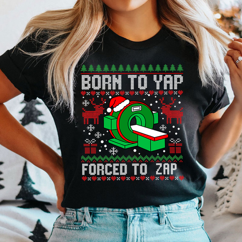 Born To Yap Forced To Zap T-shirt