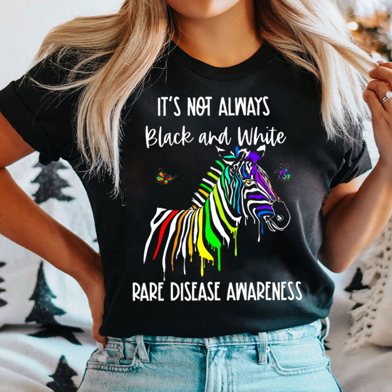 It's Not Always Black And White Rare Disease Awareness T-shirt