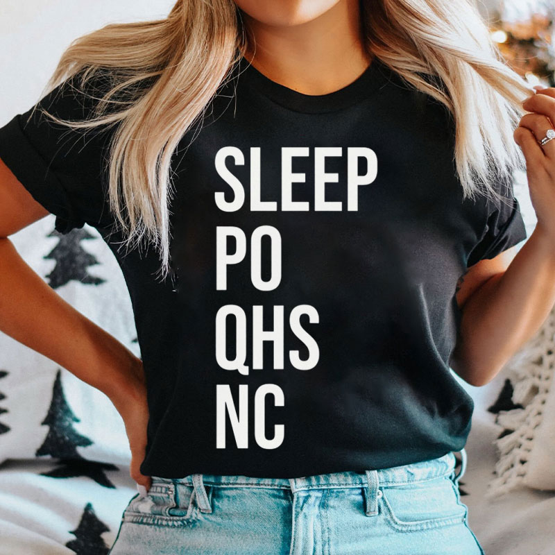 Funny Sleep Po Qhs Nc Nurse T-Shirt