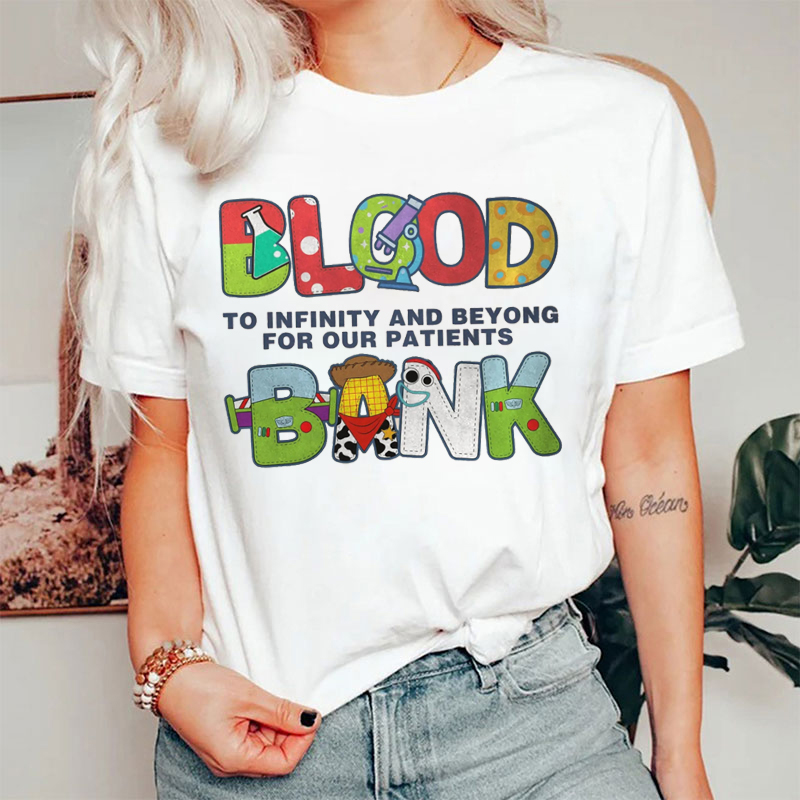 To Infinity And Beyond For Our Patients Blood Bank T-shirt