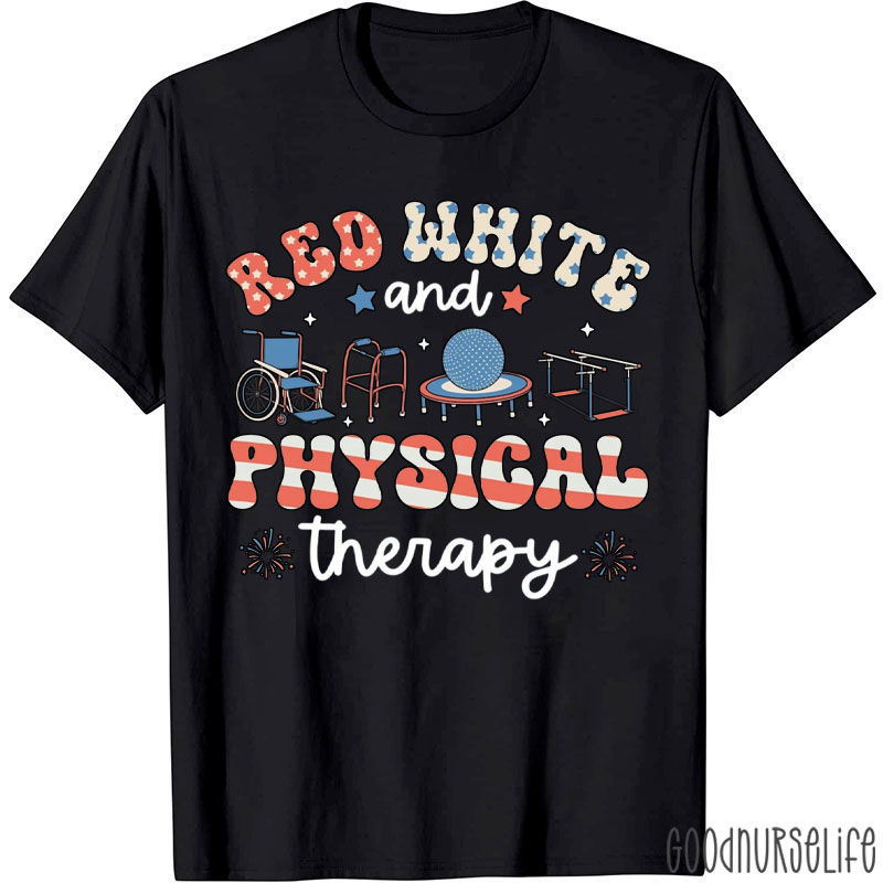 Red White And Physical Therapy T-Shirt