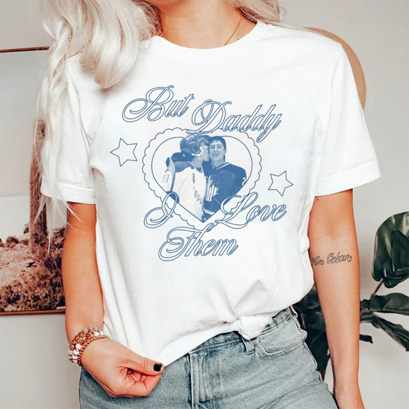But Daddy I Love Them Hockey TV Fan T-shirt