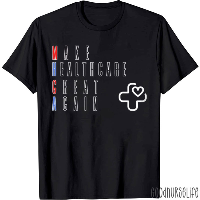 Make Healthcare Great Again T-Shirt