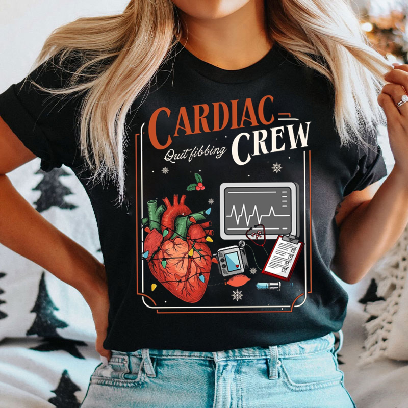 Cardiac Quit Fibbin Crew T-Shirt
