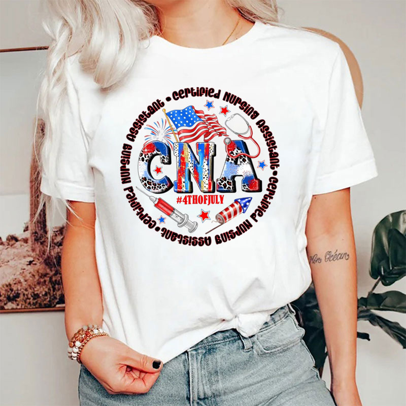 CNA Certified Nursing Assistant Patriotic 4th Of July Usa Flag Nurse T-Shirt