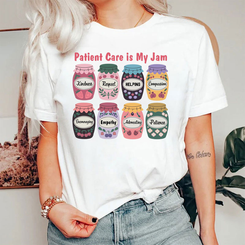 Funny Patient Care Is My Jam Nurse T-Shirt
