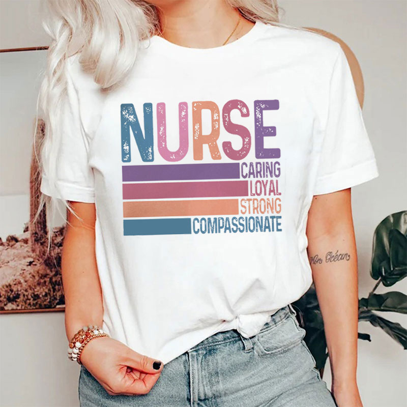 Retro Style Caring Loyal Strong Compassionate Nurse T-Shirt