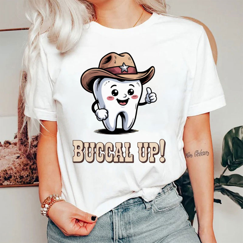 Buccal Up Tooth Cute Dentist Hygienist T-Shirt