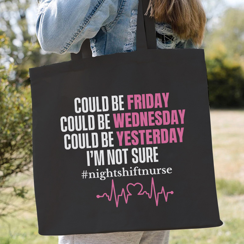 I'm Not Sure Night Shift Nursing Nurse Tote Bag