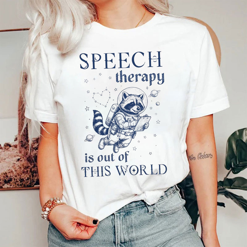 Speech Therapy Is Out Of This World T-shirt