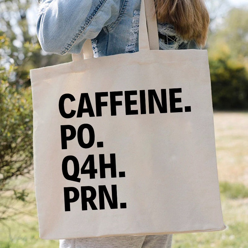 Caffeine Po Q4h Prn Nurse Tote Bag