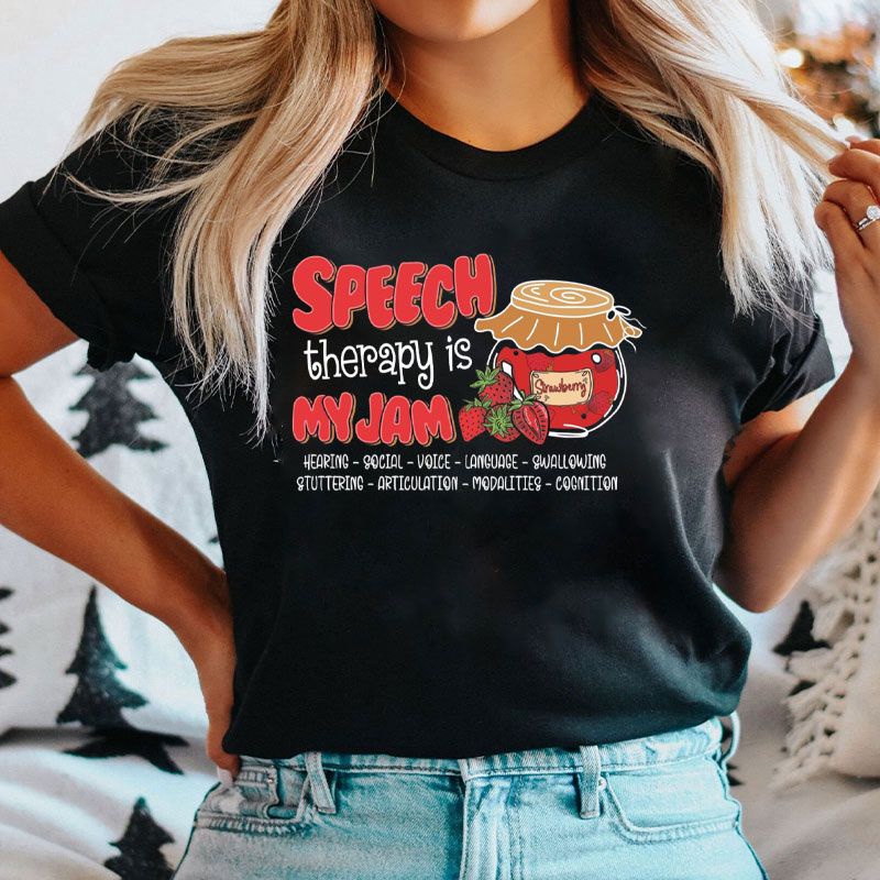 Speech Therapy Is My Jam T-Shirt