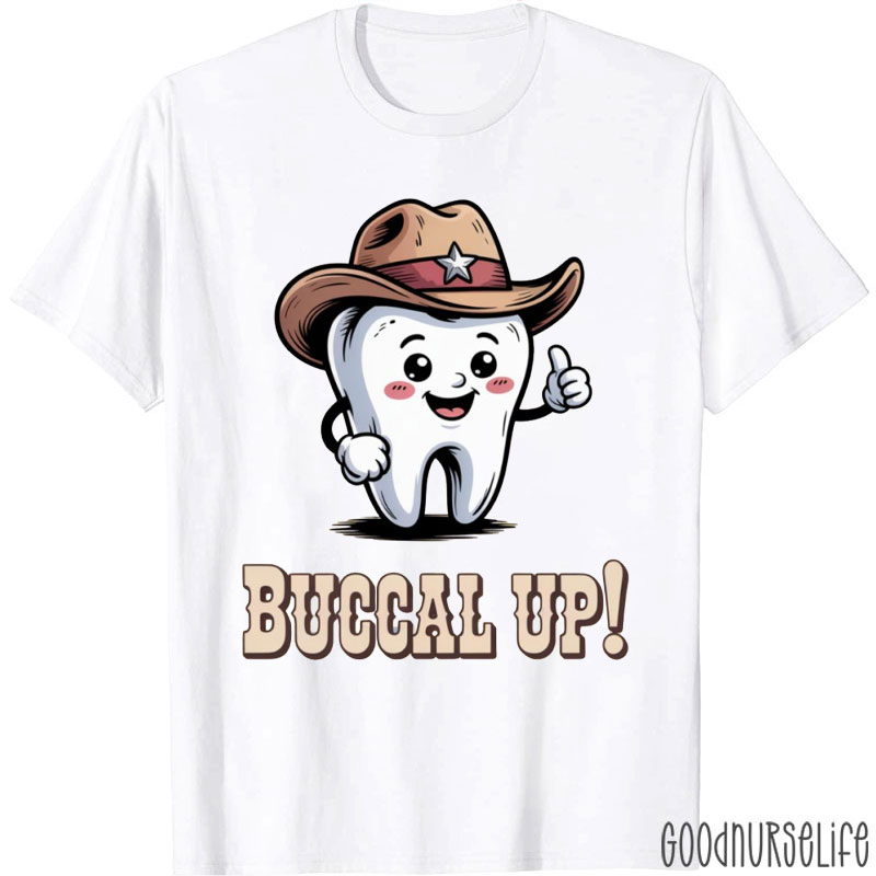 Buccal Up Tooth Cute Dentist Hygienist T-Shirt