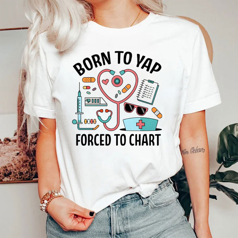 Born To Yap Forced To Chart T-Shirt