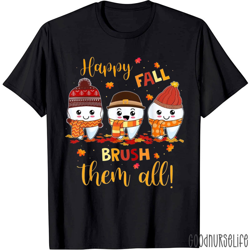 Happy Fall Brush Them All Tooth T-Shirt