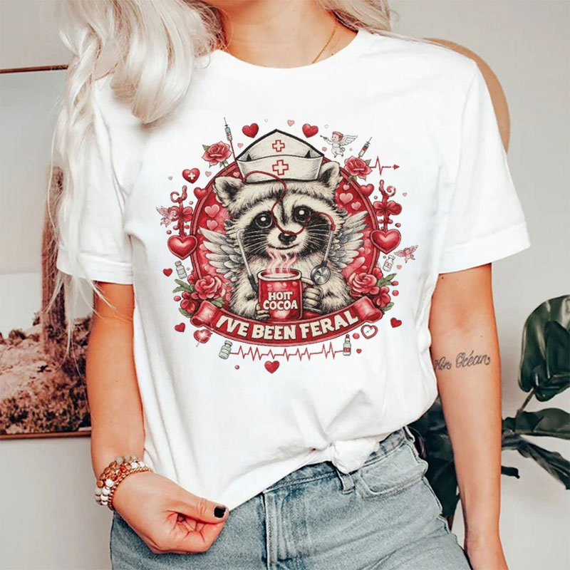 I've Been Feral Nurse T-shirt