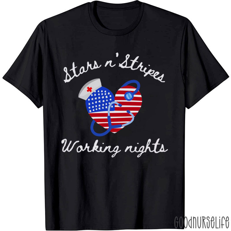 Stars Stripes Working Nights Nurse T-Shirt