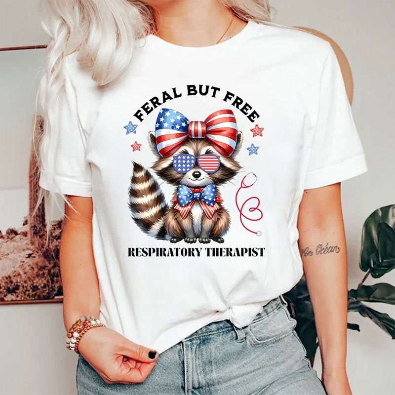 Feral But Free Respiratory Therapist Nurse T-Shirt