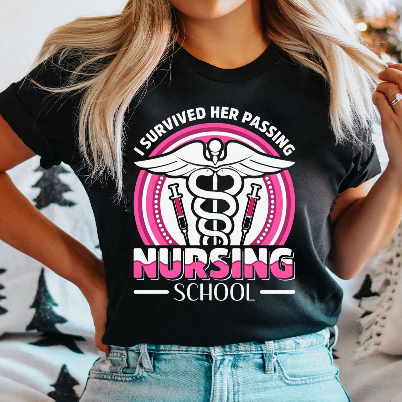 I Survived Her Passing Nursing School Nurse T-Shirt