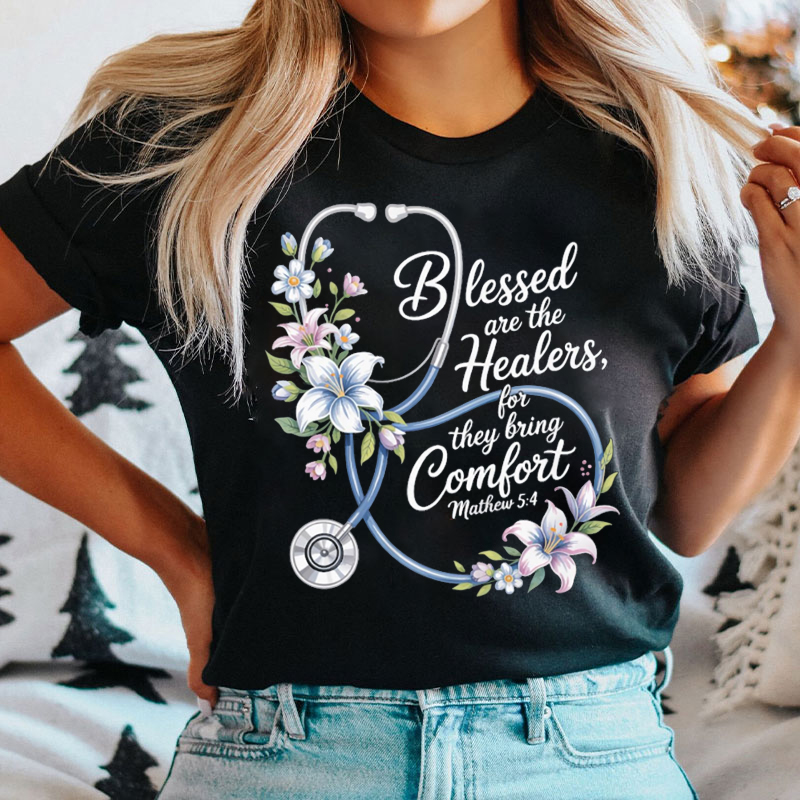 Floral And Stethoscope Blessed Are The Healers For They Bring Comfort T-Shirt