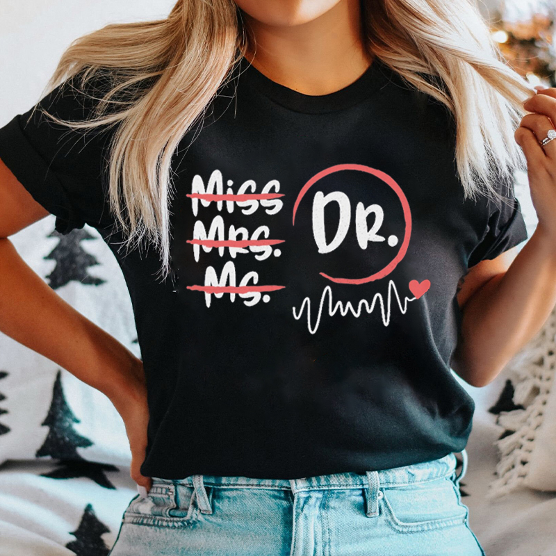 Miss Mrs Ms Dr T-Shirt
