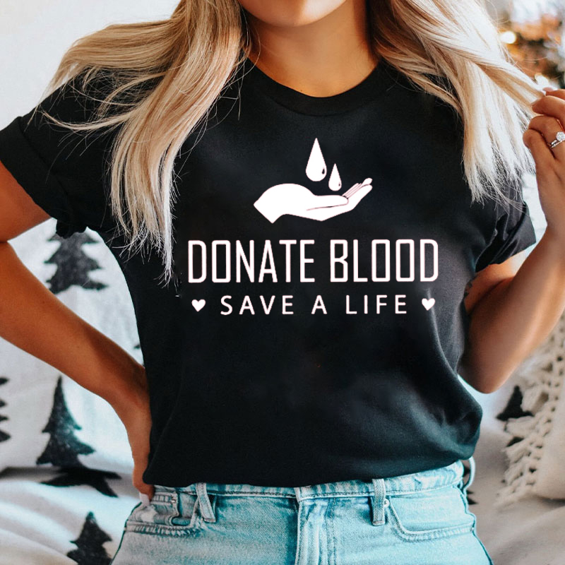 Donate Blood Save Life T-Shirt