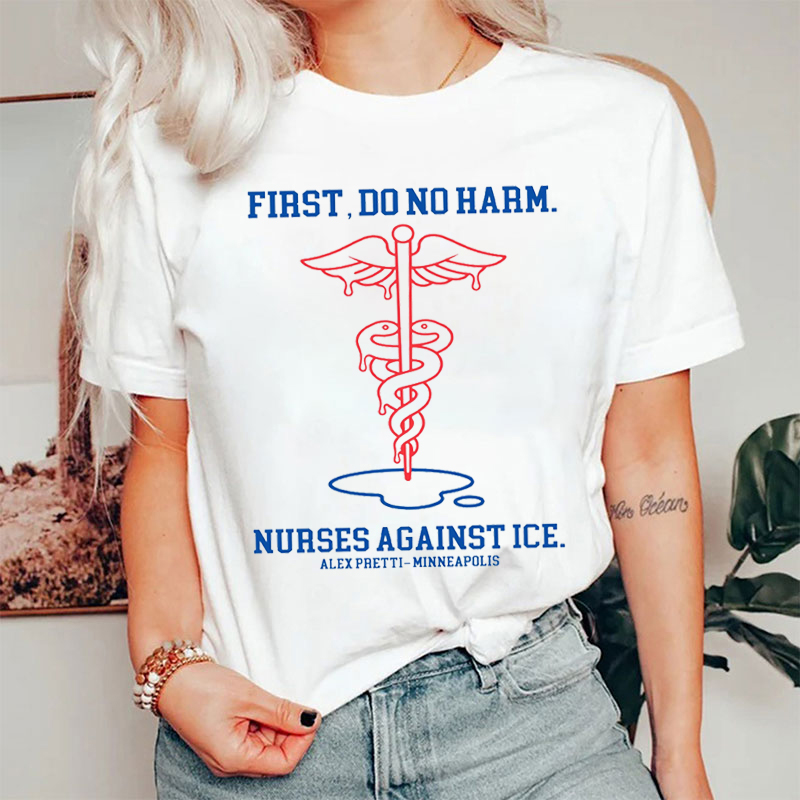 Do No Harm Nurses Against ICE Minneapolis Medical Activist Nurse T-shirt